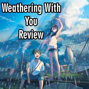 Anime Declassified Podcast – Mission 48 – Weathering With You Review