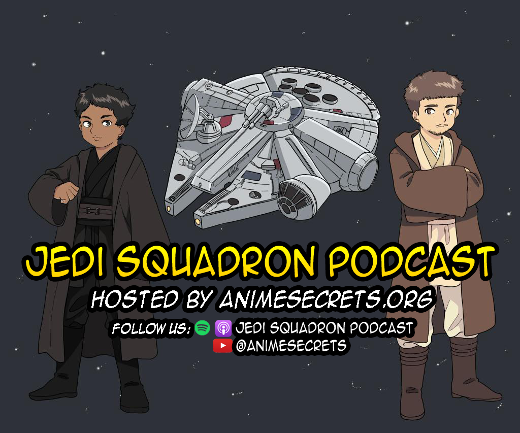 Jedi Squadron Podcast - [AnimeSecrets.org]